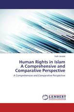 Human Rights in Islam A Comprehensive and Comparative Perspective