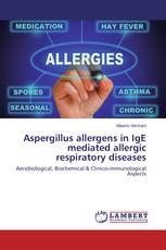Aspergillus allergens in IgE mediated allergic respiratory diseases