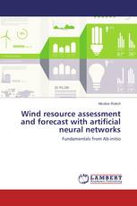 Wind resource assessment and forecast with artificial neural networks