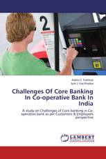 Challenges Of Core Banking In Co-operative Bank In India