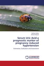 Serum Uric Acid-a prognostic marker of pregnancy induced hypertension