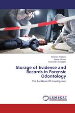 Storage of Evidence and Records in Forensic Odontology