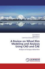 A Review on Wheel Rim Modeling and Analysis Using CAD and CAE