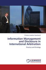 Information Management and Disclosure in International Arbitration