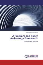 A Program and Policy Archeology Framework