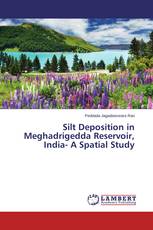 Silt Deposition in Meghadrigedda Reservoir, India- A Spatial Study