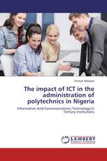 The impact of ICT in the administration of polytechnics in Nigeria