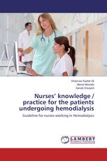 Nurses’ knowledge / practice for the patients undergoing hemodialysis