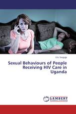 Sexual Behaviours of People Receiving HIV Care in Uganda