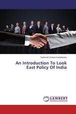 An Introduction To Look East Policy Of India