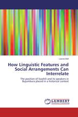 How Linguistic Features and Social Arrangements Can Interrelate