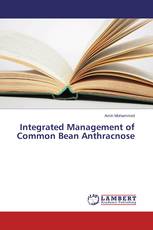 Integrated Management of Common Bean Anthracnose