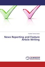 News Reporting and Feature Article Writing