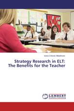 Strategy Research in ELT: The Benefits for the Teacher