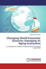Changing World Economic Scenario: Emerging Vs Aging Economies