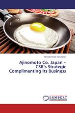 Ajinomoto Co. Japan – CSR’s Strategic Complimenting Its Business