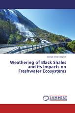 Weathering of Black Shales and its Impacts on Freshwater Ecosystems
