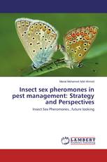Insect sex pheromones in pest management: Strategy and Perspectives