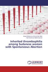 Inherited thrombophilia among Sudanese women with Spontaneous Abortion