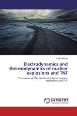 Electrodynamics and thermodynamics of nuclear explosions and TNT