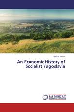 An Economic History of Socialist Yugoslavia