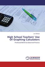 High School Teachers’ Use Of Graphing Calculators