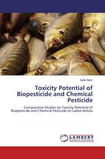 Toxicity Potential of Biopesticide and Chemical Pesticide