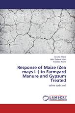 Response of Maize (Zea mays L.) to Farmyard Manure and Gypsum Treated