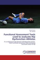 Functional Assessment Tools used to evaluate Hip Dysfunction Athletes