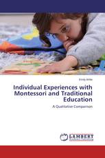 Individual Experiences with Montessori and Traditional Education