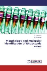 Morphology and molecular identification of Rhizoctonia solani