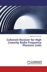 Coherent Receiver for High Linearity Radio Frequency Photonic Links
