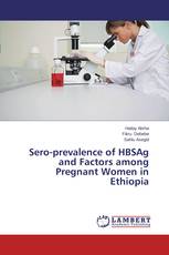Sero-prevalence of HBSAg and Factors among Pregnant Women in Ethiopia