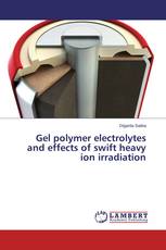 Gel polymer electrolytes and effects of swift heavy ion irradiation