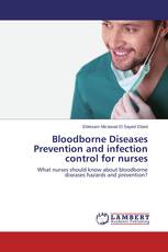 Bloodborne Diseases Prevention and infection control for nurses