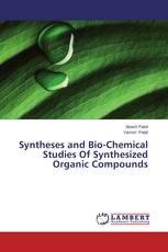 Syntheses and Bio-Chemical Studies Of Synthesized Organic Compounds