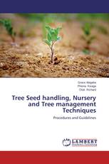 Tree Seed handling, Nursery and Tree management Techniques
