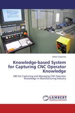 Knowledge-based System for Capturing CNC Operator Knowledge
