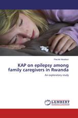 KAP on epilepsy among family caregivers in Rwanda
