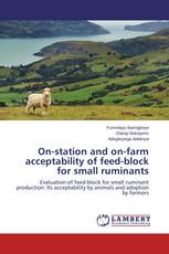 On-station and on-farm acceptability of feed-block for small ruminants