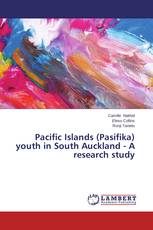 Pacific Islands (Pasifika) youth in South Auckland - A research study