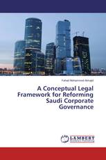A Conceptual Legal Framework for Reforming Saudi Corporate Governance