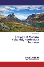 Geology of Mnanka Volcanics, North Mara Tanzania