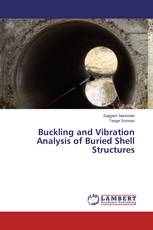 Buckling and Vibration Analysis of Buried Shell Structures