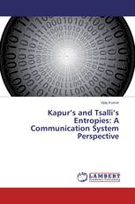 Kapur’s and Tsalli’s Entropies: A Communication System Perspective