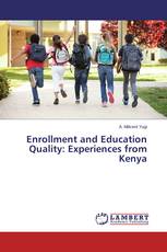 Enrollment and Education Quality: Experiences from Kenya