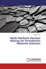 Multi-Attribute Decision Making for Ferroelectric Materials Selection