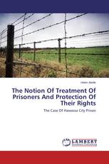 The Notion Of Treatment Of Prisoners And Protection Of Their Rights