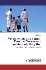 When the Marriage Ends: Parental Divorce and Adolescents Drug Use