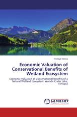 Economic Valuation of Conservational Benefits of Wetland Ecosystem